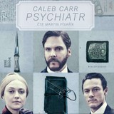 Audiokniha Psychiatr - Caleb Carr, Martin Písařík