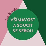 Audiokniha Všímavost a soucit se sebou - Jan Benda, Miroslav Černý