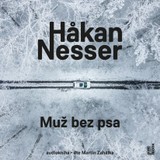 Audiokniha Muž bez psa - Hakan Nesser, Martin Zahálka