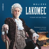 Audiokniha Lakomec - Ivan Trojan, Moliére