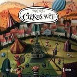 Audiokniha Cirkus Svět - Pavel Brycz, Taťjana Medvecká, Boris Rösner