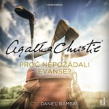 Audiokniha Proč nepožádali Evanse? - Agatha Christie, Daniel Bambas