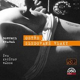 Audiokniha Hrabal: Ostře sledované vlaky - Bohumil Hrabal, Kryštof Hádek