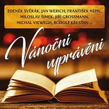 Audiokniha Vánoční vyprávění - František Nepil, Zdeněk Svěrák, Michal Viewegh, Rudolf Křesťan, Zdeněk Svěrák, Miloslav Šimek, Rudolf Křesťan, Jan Werich