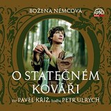 Audiokniha O statečném kováři - Božena Němcová, Pavel Kříž