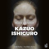 Audiokniha Klára a Slunce - Kazuo Ishiguro, Klára Suchá