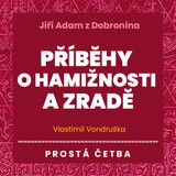 Audiokniha Příběhy o hamižnosti a zradě - Vlastimil Vondruška, Jan Hyhlík