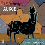 Audiokniha Aukce - Jiří Stránský, Marek Holý
