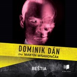 Audiokniha Beštia - Dominik Dán, Martin Mňahončák