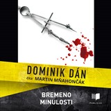 Audiokniha Bremeno minulosti - Dominik Dán, Martin Mňahončák