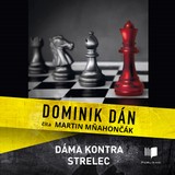 Audiokniha Dáma kontra střelec - Dominik Dán, Martin Mňahončák