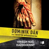 Audiokniha Hriech náš každodenný - Dominik Dán, Martin Mňahončák