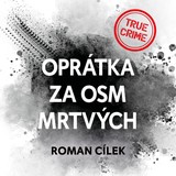 Audiokniha Oprátka za osm mrtvých - Roman Cílek, Vladimír Kroc