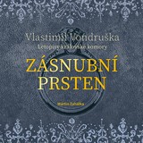 Audiokniha Zásnubní prsten - Martin Zahálka, Vlastimil Vondruška