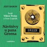 Audiokniha Návštěvy u pana Greena - Ivan Lupták, Viktor Preiss, Jeff Baron