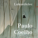 Audiokniha Lukostřelec - Paulo Coelho, Helena Dvořáková