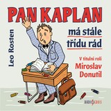 Audiokniha Pan Kaplan má stále třídu rád - Leo Rosten, Miroslav Donutil