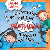 Audiokniha Ruce vzhůru, tohle je přepadení a nikdo ani hnout! - David Laňka, David Novotný