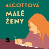 Audiokniha Malé ženy - Jindřiška Smetanová, Louisa May Alcottová, Jitka Ježková