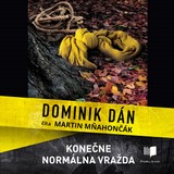 Audiokniha Konečne normálna vražda - Dominik Dán, Martin Mňahončák