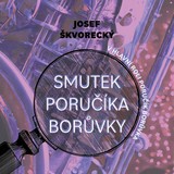 Audiokniha Smutek poručíka Borůvky - Josef Škvorecký, Martin Preiss