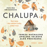 Audiokniha Chalupa - Apolena Veldová, Aleš Procházka, Tereza Dočkalová, Pavlína Křivánko