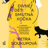 Audiokniha Divné děti a smutná kočka - Petra Soukupová, Matyáš Valenta, Patricie Solaříková Pagáčová, Tereza Marečková, Kristýna Ryška, Max Dolanský