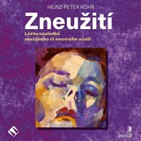 Audiokniha Zneužití - Heinz-Peter Röhr, Miroslav Černý