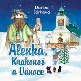 Audiokniha Alenka, Krakonoš a Vánoce - Danka Šárková, Naďa Konvalinková