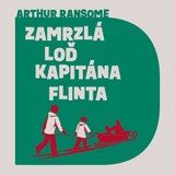 Audiokniha Zamrzlá loď kapitána Flinta - Aleš Procházka, Arthur Ransome