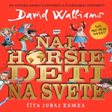 Audiokniha Najhoršie deti na svete - David Walliams, Juraj Kemka