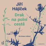Audiokniha Drak na polní cestě - Jiří Hájíček, Robert Mikluš