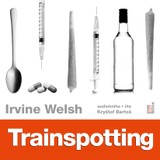 Audiokniha Trainspotting - Welsh Irvine, Bartoš Kryštof