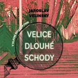 Audiokniha Velice dlouhé schody - Jaroslav Velinský, Libor Hruška