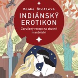 Audiokniha Indiánský erotikon - Tereza Dočkalová, Danka Štoflová