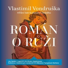 Audiokniha Román o růži - Vlastimil Vondruška, Jan Hyhlík