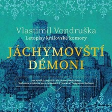 Audiokniha Jáchymovští démoni - Vlastimil Vondruška, Jan Hyhlík