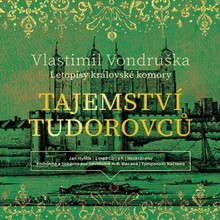 Audiokniha Tajemství Tudorovců - Vlastimil Vondruška, Jan Hyhlík