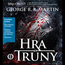 Audiokniha Hra o trůny - František Dočkal, George R. R. Martin