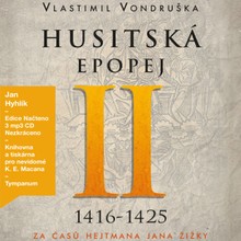 Audiokniha Husitská epopej II. - Za časů hejtmana Jana Žižky (1416–1425) - Vlastimil Vondruška, Jan Hyhlík
