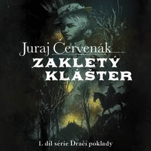 Audiokniha Zakletý klášter - Juraj Červenák, Miroslav Černý