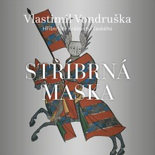 Audiokniha Stříbrná maska - Martin Zahálka, Vlastimil Vondruška