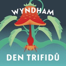 Audiokniha Den trifidů - John Wyndham, David Novotný