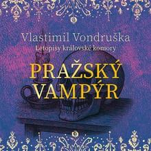 Audiokniha Pražský vampýr - Vlastimil Vondruška, David Kaloč