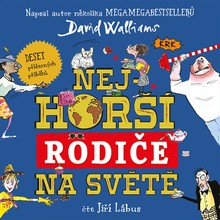 Audiokniha Nejhorší rodiče na světě - Jiří Lábus, David Walliams