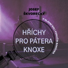 Audiokniha Hříchy pro pátera Knoxe - Josef Škvorecký, Martin Preiss