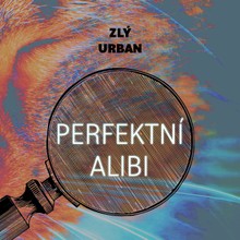 Audiokniha Perfektní alibi - Gustav Hašek, Urban Zlý