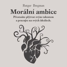 Audiokniha Morální ambice - Rutger Bregman, Zbyšek Horák