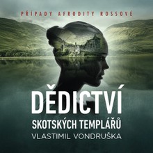 Audiokniha Dědictví skotských templářů - Marie Štípková, Miroslav Černý, Vlastimil Vondruška