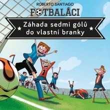 Audiokniha Fotbaláci II. - Záhada sedmi gólů do vlastní branky - Marek Holý